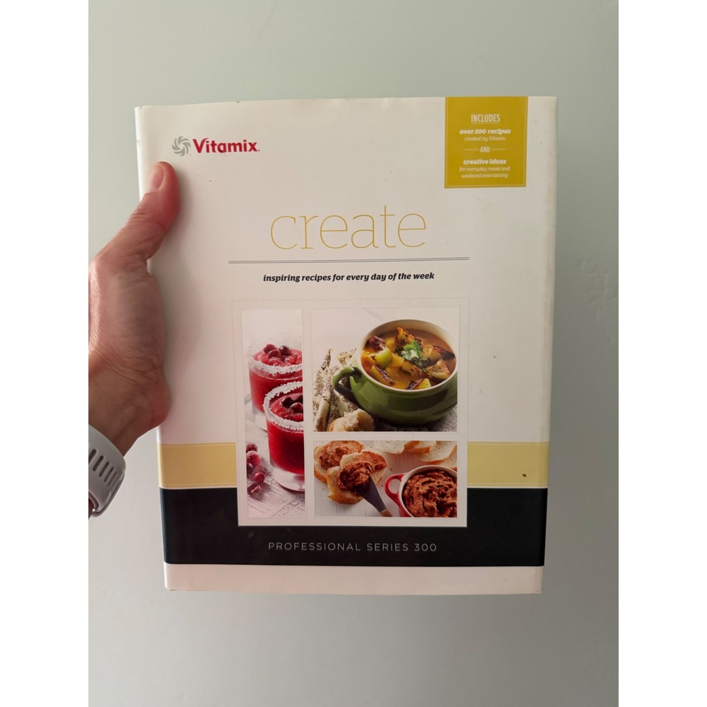 Vitamix Create Cookbook Professional Series 300 Over 200‎ Recipes Hardcover